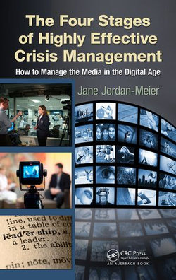 The Four Stages of Highly Effective Crisis Management The Four Stages of Highly Effective Crisis Management