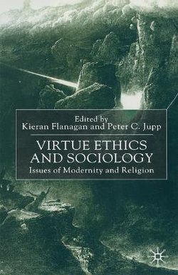Virtue Ethics and Sociology