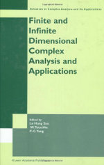 Finite or Infinite Dimensional Complex Analysis and Applications