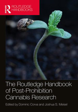 The Routledge Handbook of Post-Prohibition Cannabis Research The Routledge Handbook of Post-Prohibition Cannabis Research