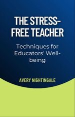 The Stress-Free Teacher