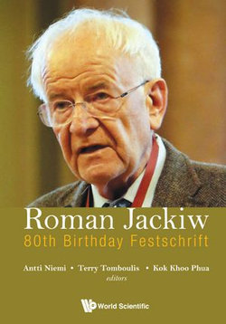 Roman Jackiw: 80th Birthday Festschrift Roman Jackiw: 80th Birthday Festschrift