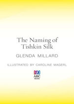 The Naming of Tishkin Silk