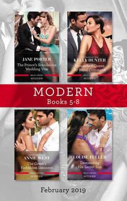 Modern Box Set 5-8 Feb 2019/The Prince's Scandalous Wedding Vow/Untouched Queen by Royal Command/The Greek's Forbidden Innocent/Dem