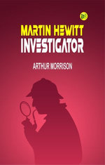Martin Hewitt, Investigator
