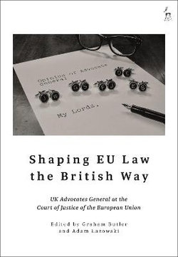 Shaping EU Law the British Way Shaping EU Law the British Way