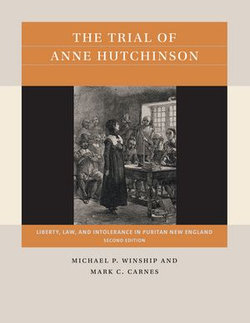 The Trial of Anne Hutchinson The Trial of Anne Hutchinson