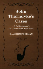 John Thorndyke's Cases (Platinum Classics) John Thorndyke's Cases (Platinum Classics)