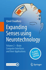 Expanding Senses using Neurotechnology Expanding Senses using Neurotechnology