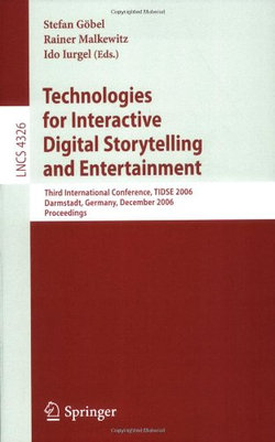 Technologies for Interactive Digital Storytelling and Entertainment