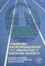 Financing Entrepreneurship and Innovation in Emerging Markets