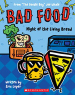 Night of the Living Bread: from the Doodle Boy Joe Whale (Bad Food #5)