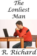 The Loneliest Man