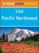 The Pacific Northwest (Rough Guides Snapshot USA)