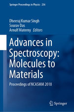 Advances in Spectroscopy: Molecules to Materials