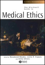 The Blackwell Guide to Medical Ethics