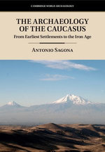 The Archaeology of the Caucasus