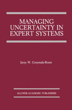 Managing Uncertainty in Expert Systems