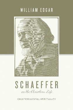 Schaeffer on the Christian Life Schaeffer on the Christian Life