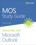 MOS Study Guide for Microsoft Outlook Exam MO-400