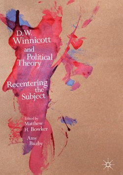 D.W. Winnicott and Political Theory