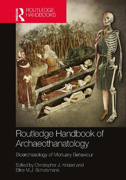 The Routledge Handbook of Archaeothanatology The Routledge Handbook of Archaeothanatology