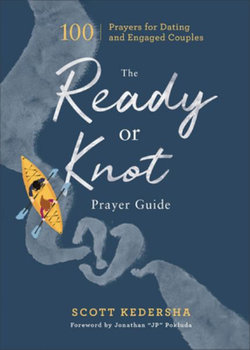 The Ready or Knot Prayer Guide The Ready or Knot Prayer Guide