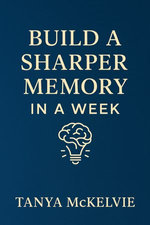 Build a Sharper Memory in a Week
