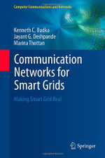 Communication Networks for Smart Grids
