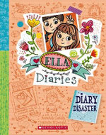 Diary Disaster : Ella Diaries