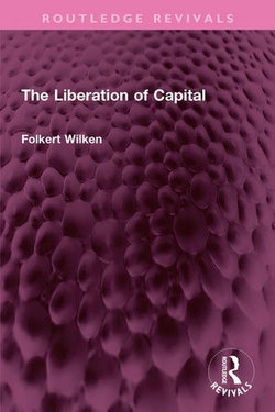 The Liberation of Capital The Liberation of Capital