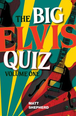 The Big Elvis Quiz Volume One The Big Elvis Quiz Volume One