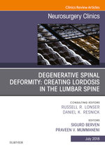 Degenerative Spinal Deformity: Creating Lordosis in the Lumbar Spine, An Issue of Neurosurgery Clinics of North America