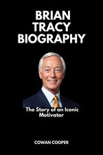 BRIAN TRACY BIOGRAPHY