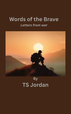Words of The Brave: Letters from War
