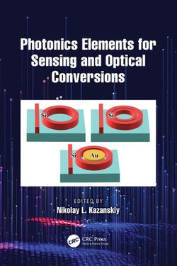 Photonics Elements for Sensing and Optical Conversions Photonics Elements for Sensing and Optical Conversions