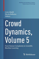Crowd Dynamics, Volume 5