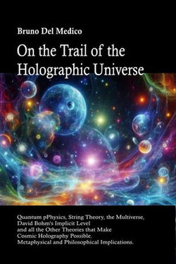 On the Trail of the Holographic Universe On the Trail of the Holographic Universe