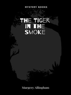 The Tiger in the Smoke