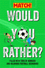 Would You Rather ... ? MATCH! Edition