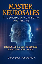 Neurosales: The Science of Connecting and Selling