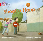 Collins Big Cat Phonics for Letters and Sounds - Shoot a Hoop: Band 02B/Red B
