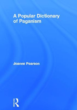 A Popular Dictionary of Paganism