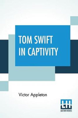 Tom Swift In Captivity