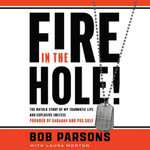 Fire in the Hole! Fire in the Hole!