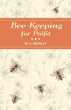 Bee-Keeping for Profit Bee-Keeping for Profit