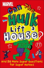 Marvel Can The Hulk Lift a House?