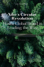 Nike's Circular Revolution - How a Global Brand is Leading the Way