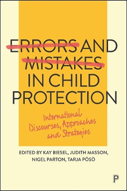 Errors and Mistakes in Child Protection Errors and Mistakes in Child Protection