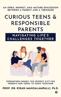 Curious Teens & Responsible Parents